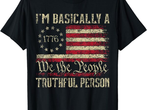 I’m basically a truthful person us flag trump vance 2024 t-shirt