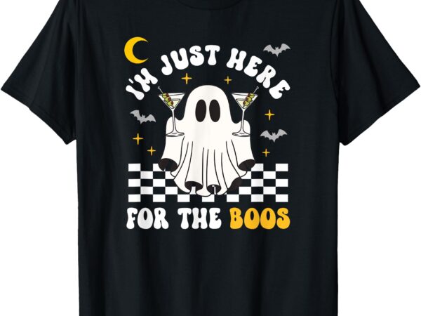 I’m just here for the boos halloween drinker martini t-shirt