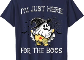 I’m Just Here For the Boos Halloween Costume for Adult T-Shirt