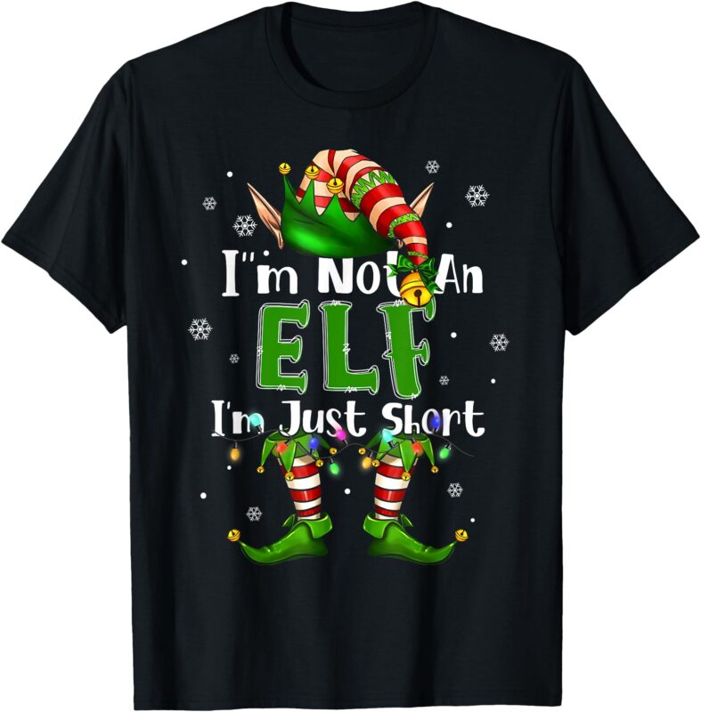 Im Not An Elf Family Christmas Pjs Matching Men Women Kids T-Shirt