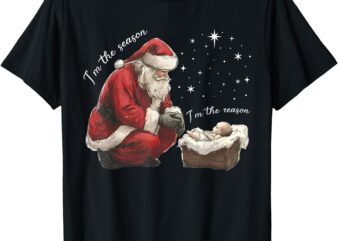 I’m The Season I’m The Reason Jesus Christian Christmas T-Shirt