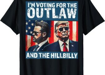 I’m Voting For The Outlaw And The Hillbilly 2024 On Back T-Shirt