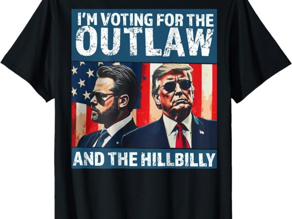 I’m voting for the outlaw and the hillbilly 2024 on back t-shirt