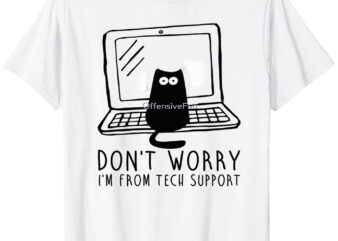 I’m from tech support Classic T-Shirt