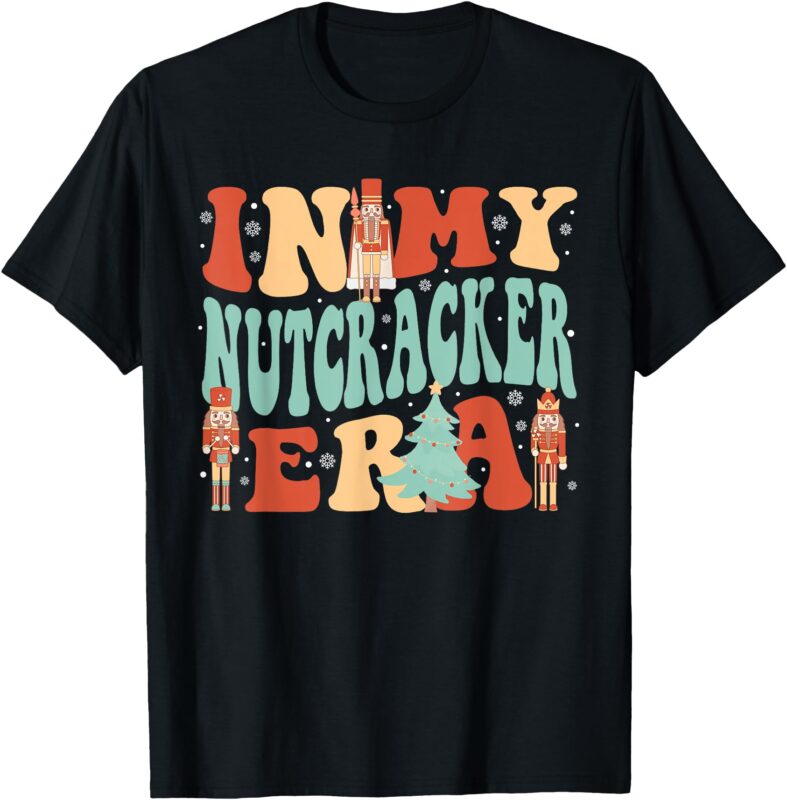 In My Nutcracker Era Xmas Squad Christmas Nutcrackers Crew T-Shirt