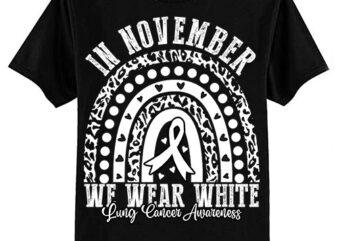 In November We Wear White Lung Cancer Awareness Rainbow T-Shirt ltsp