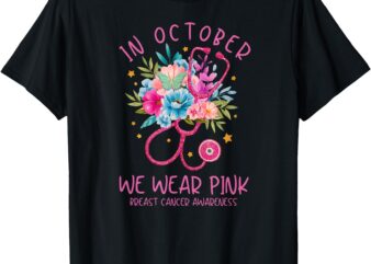 In October We Wear Pink Breast Cancer Awareness Floral T-Shirt