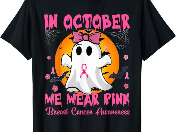 In october we wear pink breast cancer awareness halloween t-shirt