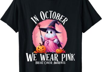 In October We Wear Pink Halloween Breast Cancer Awareness T-Shirt