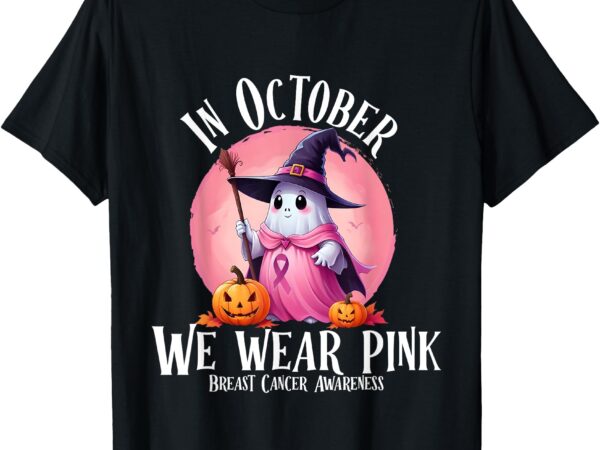 In october we wear pink halloween breast cancer awareness t-shirt