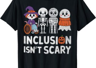 Inclusion Isn’t Scary Ghost Mummy Halloween SLP Sped Teacher T-Shirt