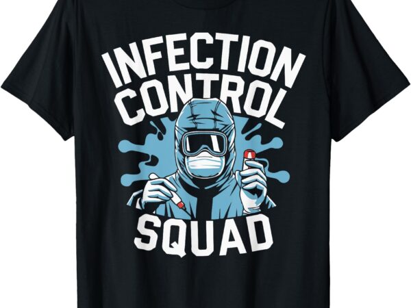 Infection control nurse prevention nursing squad rn medical t-shirt