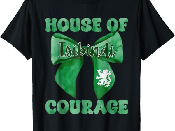 Isibindi house of courage ,house of courage school spirit t-shirt