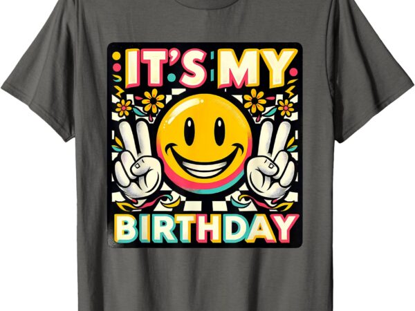 It’s my birthday graphic tee birthday women men teens t-shirt