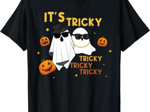 It’s tricky tricky tricky funny ghost boo halloween t-shirt