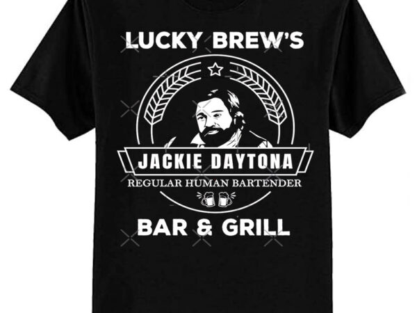 Jackie daytona – lucky brew’s bar and grill shirt – what we do in the shadows classic t-shirt