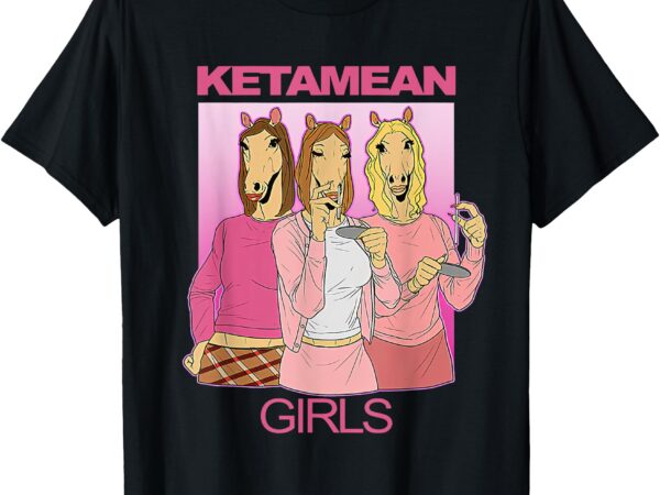 Ketamine horse emergency _ ketamean t-shirt