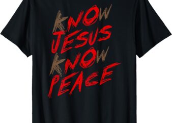 Know Jesus Know Peace (on back) T-Shirt