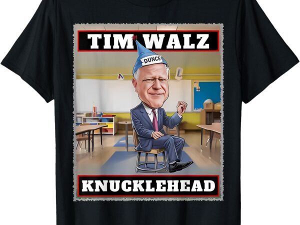 Knucklehead waltz i’m a knucklehead at times tim walz debate t-shirt