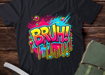 LT476 Bruh Funny Saying Meme Bro Gift For Boy Girls t shirt vector graphic