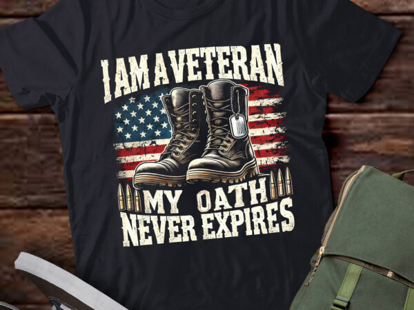 Lt552 i am a veteran my oath never expires veteran day t shirt vector graphic