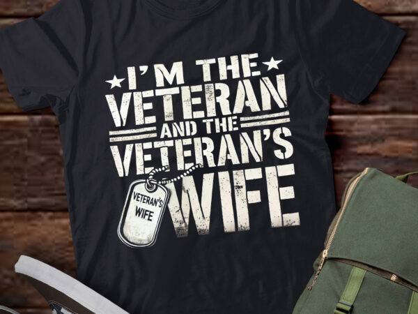 Lt556 i’m the veteran and the veteran’s wife veterans day t shirt vector graphic