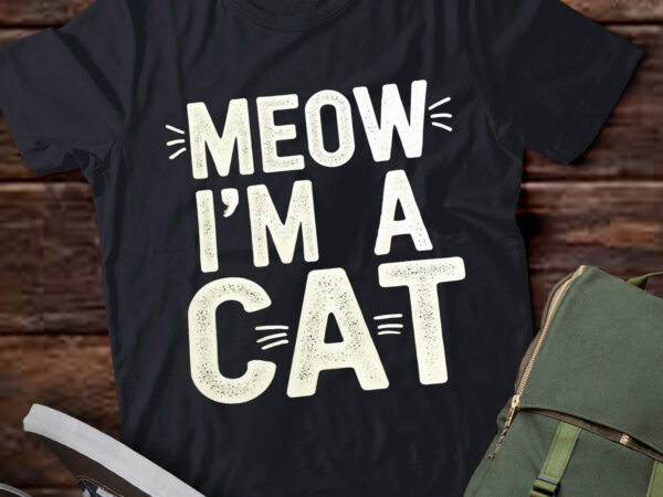 Lt580 meow i’m a cat – funny halloween costume t shirt vector graphic