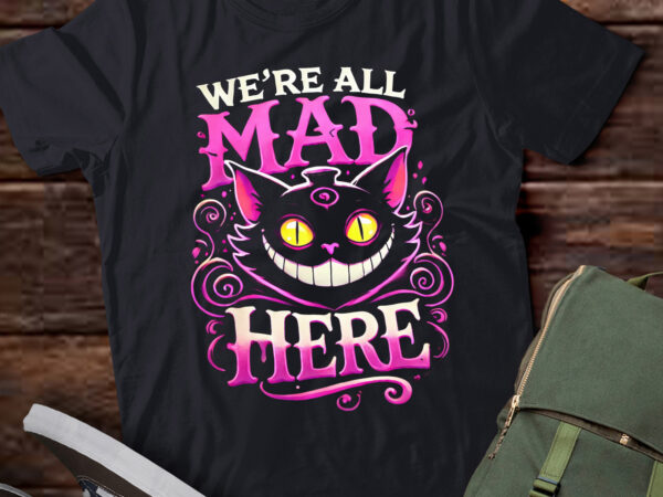 Lt582 cat we’re all mad here halloween cat t shirt vector graphic