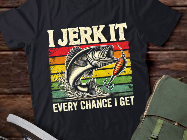 Lt593 funny fishing-i jerk it every chance get bass fish dad t shirt vector graphic