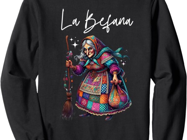 La befana christmas witch, kitchen-witch sweatshirt