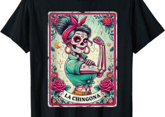 La Chingona Tarot Card Funny Spanish Slang Boss Latina Power T-Shirt