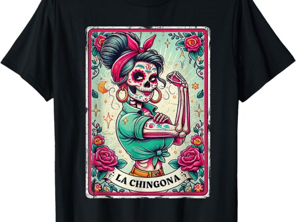 La chingona tarot card funny spanish slang boss latina power t-shirt