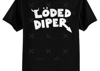 Loded Diaper Classic T-Shirt