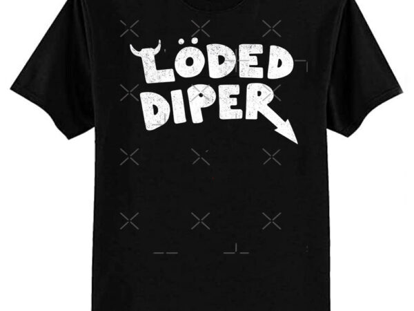 Loded diaper classic t-shirt