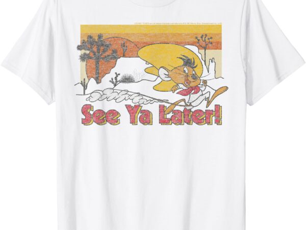 Looney tunes speedy gonzales see ya later t-shirt