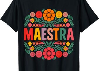 Maestra Spanish Teacher Bilingual T-Shirt