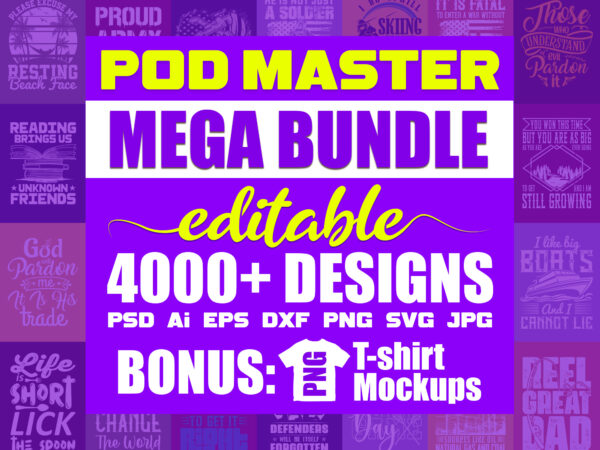 4000 designs mega bundle – pod master | editable file