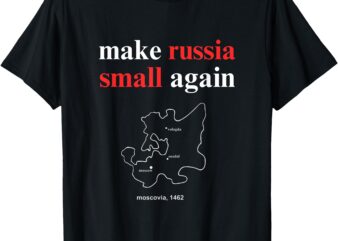 Make Russia Small Again Tee Official Make Russia Small Again T-Shirt