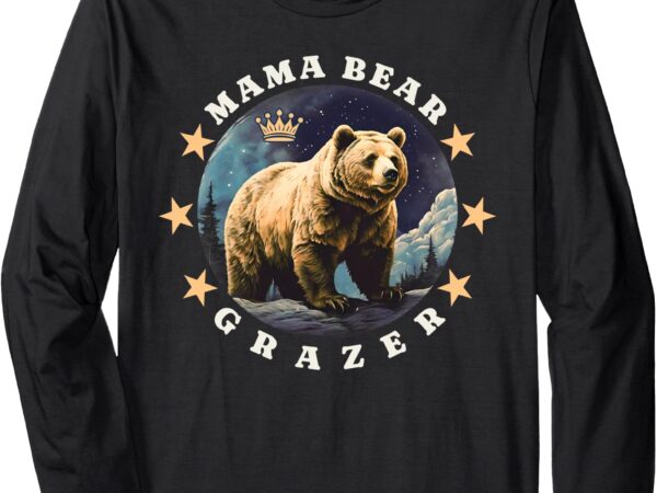 Mama bear grazer long sleeve t-shirt