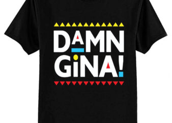 Martin-Damn Gina! T-Shirt