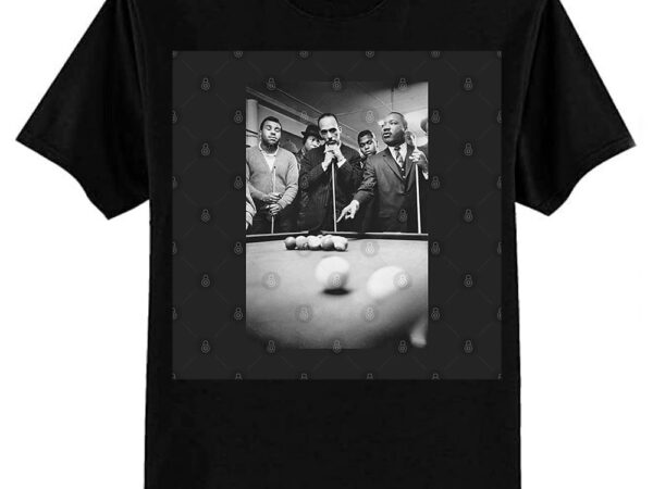 Martin luther king jr. playing pool t-shirt