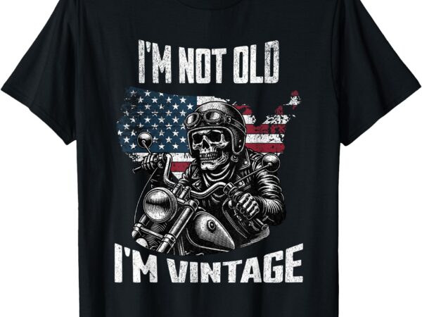 Men’s motorcycle skeleton biker usa i’m not old, i’m vintage t-shirt