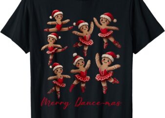 Merry Dancemas Gingerbread Dancer Ballet Christmas Ballerina T-Shirt