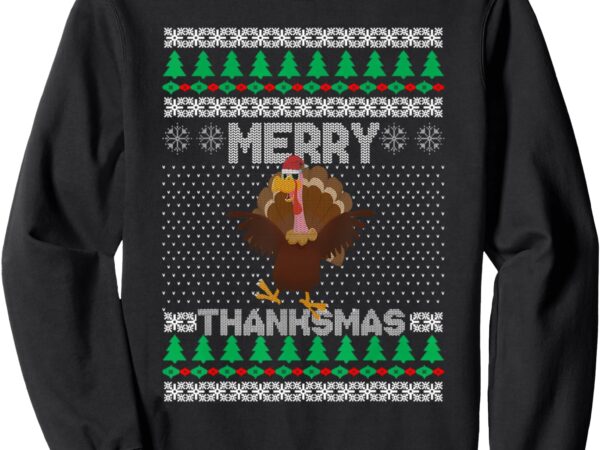 Merry thanksmas ugly christmas thanksgiving turkey sweatshirt