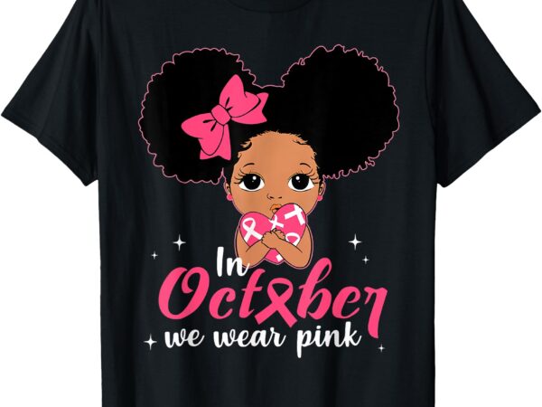 Messy bun in october we wear pink girls toddlers kids womens t-shirt