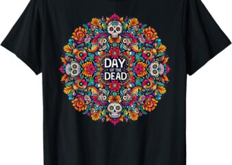 Mexico Dia De Los Muertos Day Of The Dead Sugar Skull T-Shirt