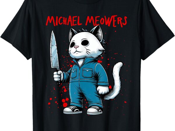 Michael meowers t-shirt