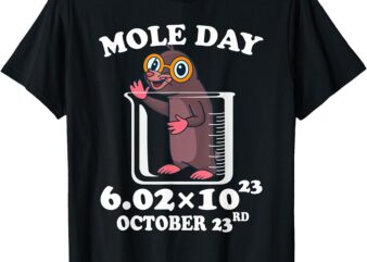 Mole Day Avogadro’s Number October 23rd Science Lovers T-Shirt