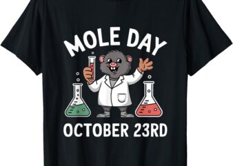 Mole Day October 23rd Funny Chemistry Teacher Graphic T-Shirt