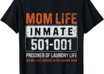 Mom Life Inmate Prisoner Funny Jail Halloween Costume T-Shirt